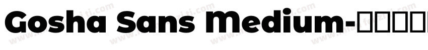 Gosha Sans Medium字体转换